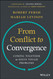 From Conflict to Convergence