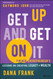 Get Up And Get On It: A Black Entrepreneur's Lessons on Creating