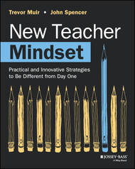 New Teacher Mindset: Practical and Innovative Strategies to Be