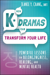 How K-Dramas Can Transform Your Life: Powerful Lessons on