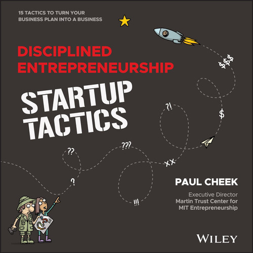 Disciplined Entrepreneurship Startup Tactics: 15 Tactics to Turn Your