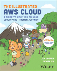 The Illustrated AWS Cloud: A Guide to Help You on Your Cloud