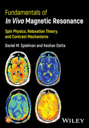 Fundamentals of In Vivo Magnetic Resonance: Spin Physics Relaxation