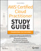 AWS Certified Cloud Practitioner Study Guide With 500 Practice Test