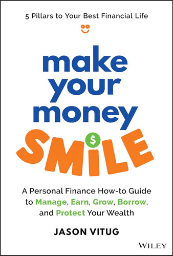 Make Your Money Smile: A Personal Finance How-to-Guide to Manage Earn