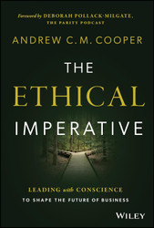 The Ethical Imperative: Leading with Conscience to Shape the Future
