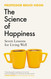 Science of Happiness Science of Happiness