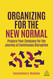Organizing for the New Normal: Prepare Your Company for the Journey