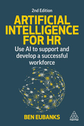 Artificial Intelligence for HR: Use AI to Support and Develop a