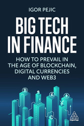 Big Tech in Finance: How To Prevail In the Age of Blockchain Digital