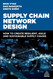 Supply Chain Network Design: How to Create Resilient Agile and