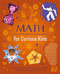 Math for Curious Kids: An Illustrated Introduction to Numbers