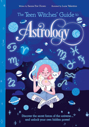 The Teen Witches' Guide to Astrology