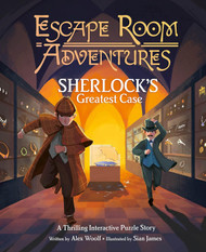 Escape Room Adventures: Sherlock's Greatest Case: A Thrilling