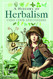 A History of Herbalism: Cure Cook and Conjure A History of Herbalism: Cure Cook and Conjure
