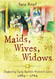 Maids Wives Widows