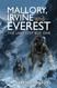 Mallory Irvine and Everest: The Last Step But One Mallory Irvine and Everest: The Last Step But One
