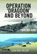 Operation 'Dragoon' and Beyond: Then and Now (Then & Now)
