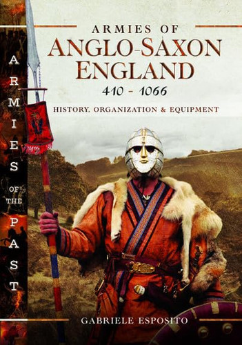 Armies of Anglo-Saxon England 410?