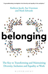 Belonging: The Key to Transforming and Maintaining Diversity