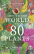 Around the World in 80 Plants