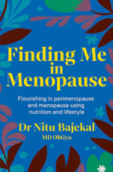 Finding Me in Menopause: Flourishing in Perimenopause and Menopause