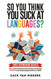 So You Think You Suck at Languages?