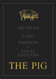 The Pig: 500 Miles of Food Friends and Local Legends: 2