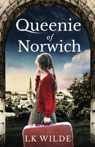 Queenie of Norwich: A compelling tale based on the true story of one