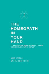 The Homeopath in Your Hand: 77 remedies & how to select them using
