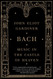 Bach: Music in the Castle of Heaven