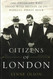 Citizens of London: The Americans Who Stood with Britain in Its