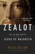 ZEALOT: The Life and Times of Jesus of Nazareth