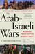 The Arab-Israeli Wars: War and Peace in the Middle East