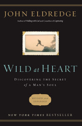 Wild at Heart Revised and Updated