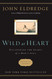 Wild at Heart Revised and Updated