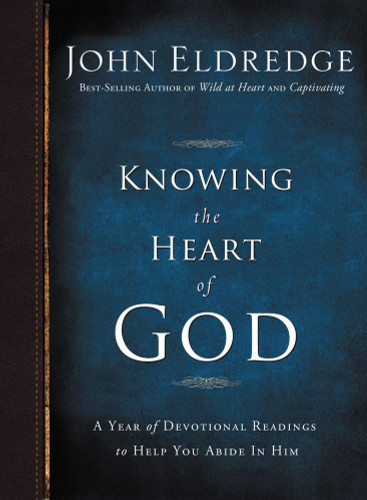 Knowing the Heart of God: A Year of Devotional Readings to Help You
