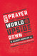 The Prayer That Turns the World Upside Down: The Lord's Prayer as a