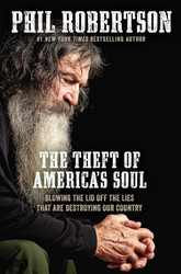 The Theft of America's Soul: Blowing the Lid Off the Lies That Are