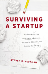 Surviving a Startup: Practical Strategies for Starting a Business