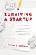 Surviving a Startup: Practical Strategies for Starting a Business