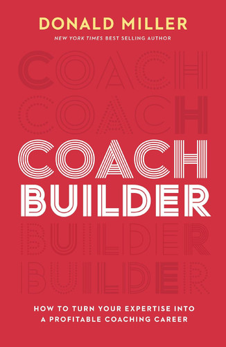 Coach Builder: How to Turn Your Expertise Into a Profitable Coaching