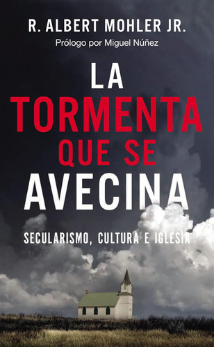 La tormenta que se avecina: Secularismo cultura e Iglesia