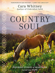Country Soul: Inspiring Stories of Heartache Turned into Hope