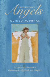 Anne Neilson's Angels Guided Journal: An Interactive Journey to