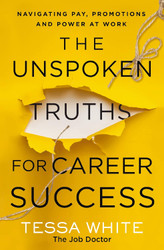The Unspoken Truths for Career Success: Navigating Pay Promotions and