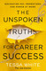 The Unspoken Truths for Career Success: Navigating Pay Promotions and