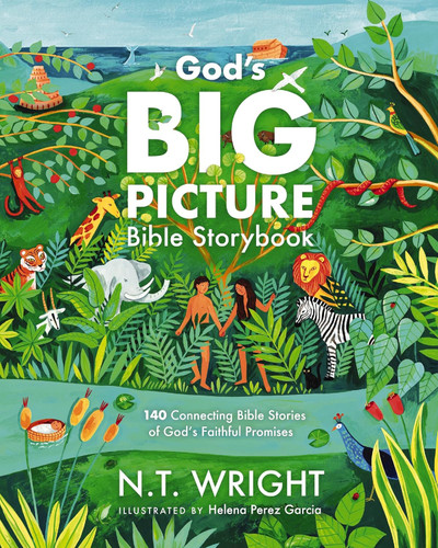 God's Big Picture Bible Storybook: 140 Connecting Bible Stories of