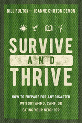 Survive and Thrive: How to Prepare for Any Disaster Without Ammo Camo