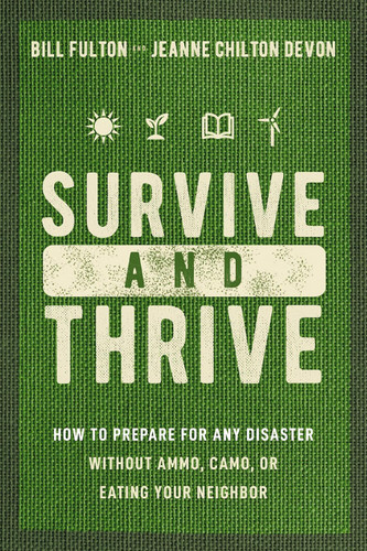 Survive and Thrive: How to Prepare for Any Disaster Without Ammo Camo